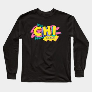 Retro 90s Chicago CHI / Rad Memphis Style / 90s Vibes Long Sleeve T-Shirt